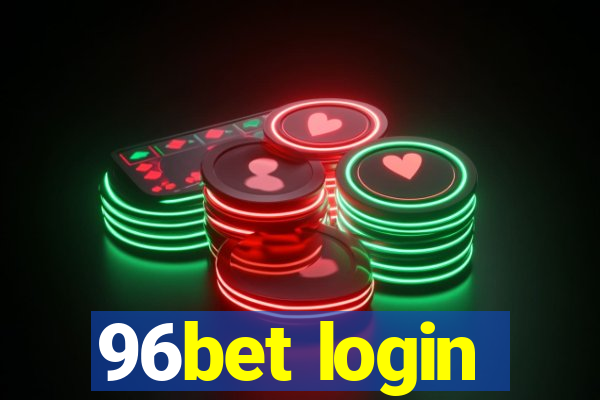 96bet login